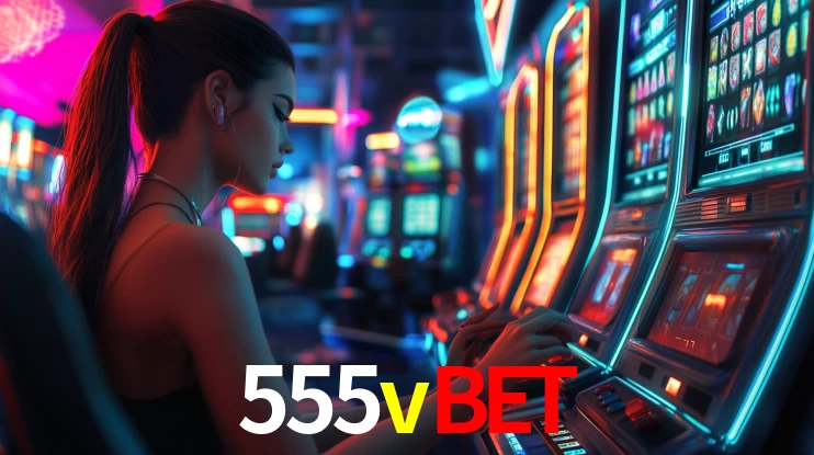 555vbet: Jogos de Caça-Níqueis-Altas Recompensas, Roleta-Velocidade, Blackjack-Desafios Máximos